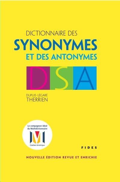 dictionnaire synonyme|Dictionnaire des synonymes et antonymes.